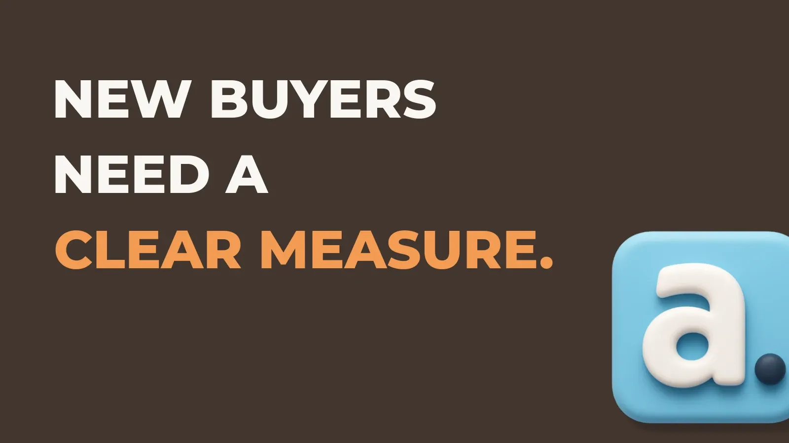Ecommerce marketing poster reading New buyers need a clear measure. with the Anata marketing product icon