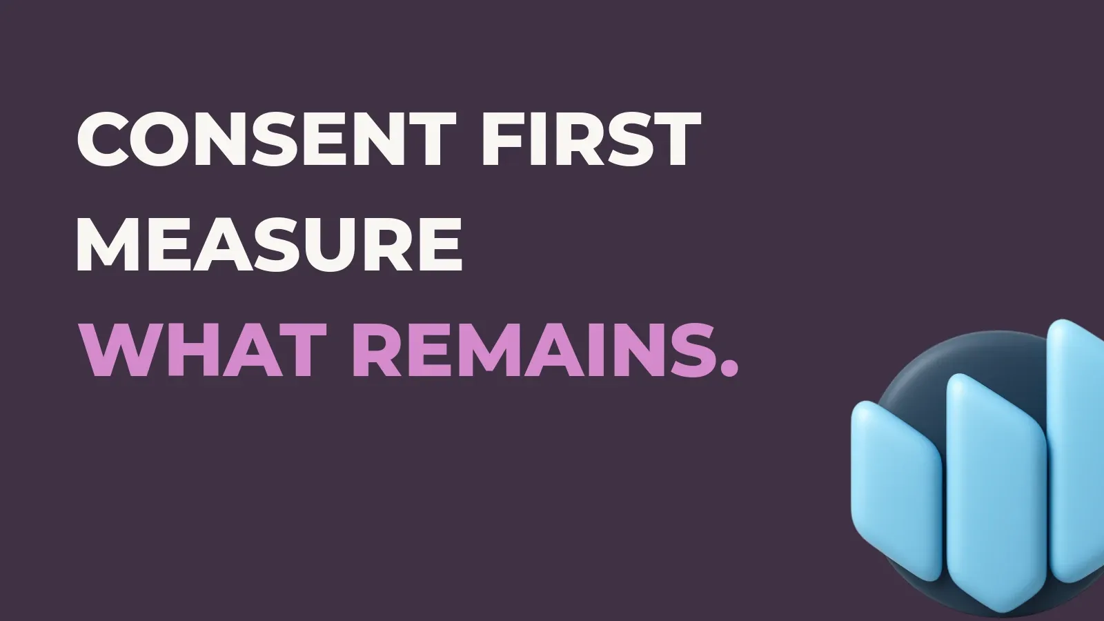 Anata Intelligence poster reading Consent first measure what remains. with the Anata Intelligence product icon