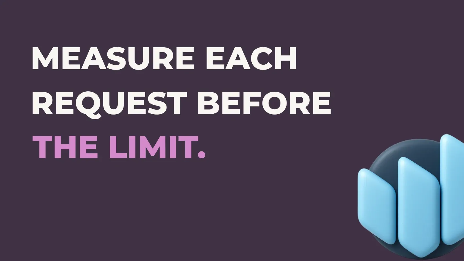 Anata Intelligence poster reading Measure each request before the limit. with the Anata Intelligence product icon