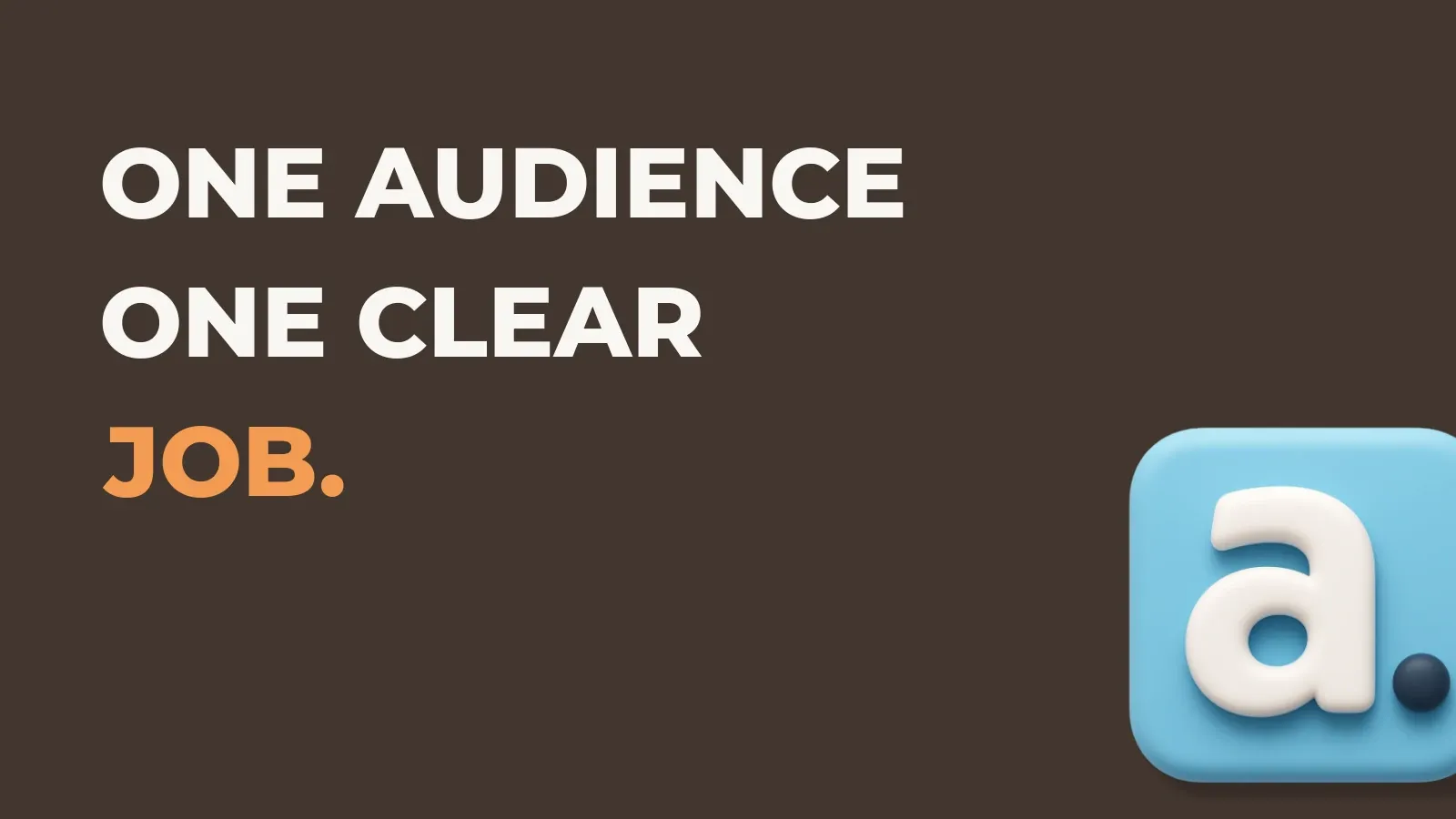 Ecommerce marketing poster reading One audience one clear job. with the Anata marketing product icon