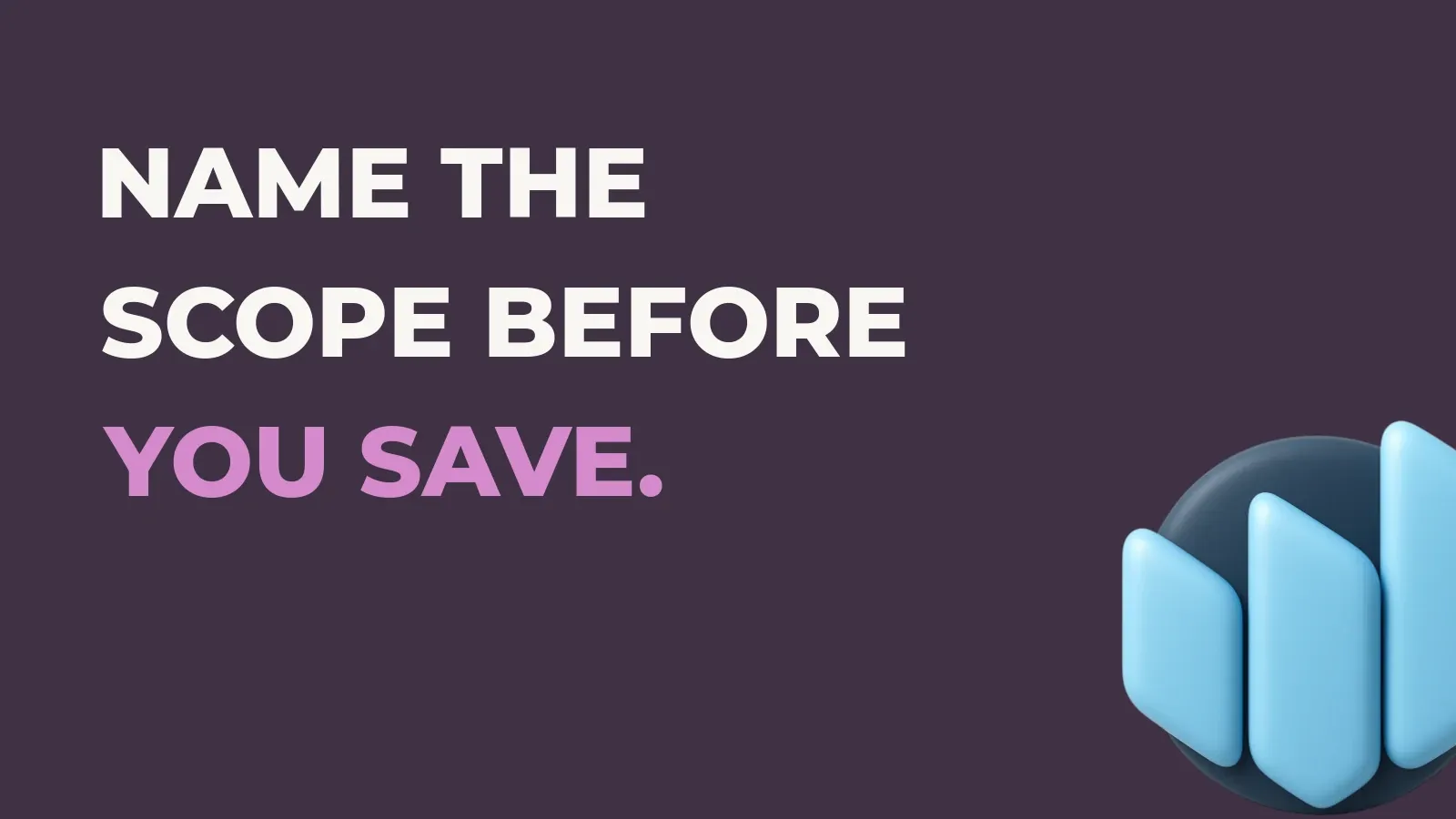 Anata Intelligence poster reading Name the scope before you save. with the Anata Intelligence product icon