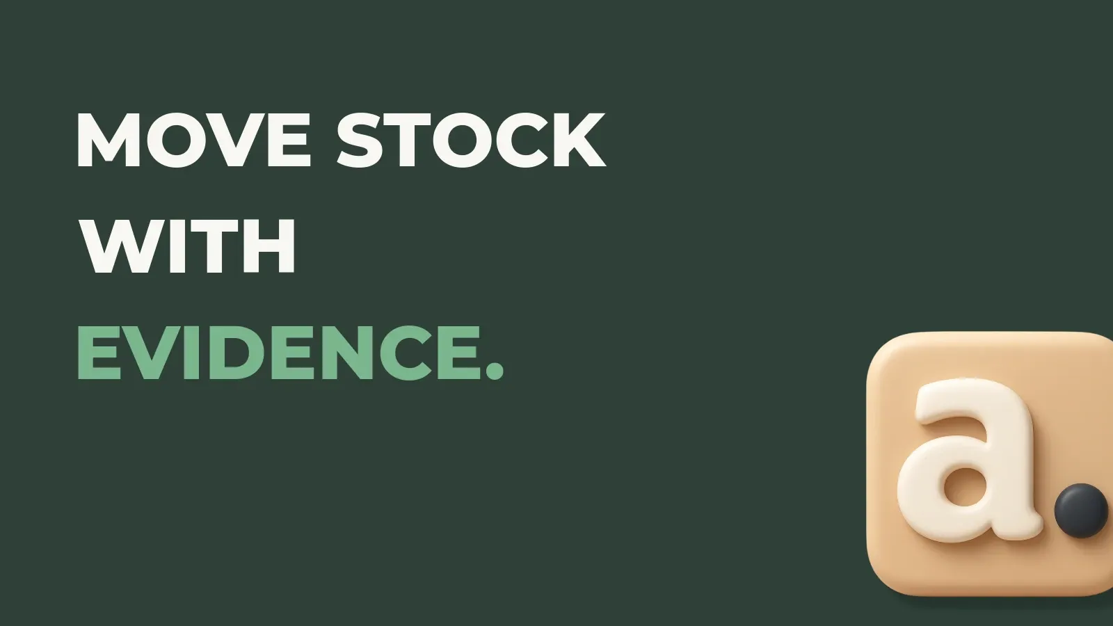 Fulfillment operations poster reading Move stock with evidence. with the Anata Fulfillment product icon