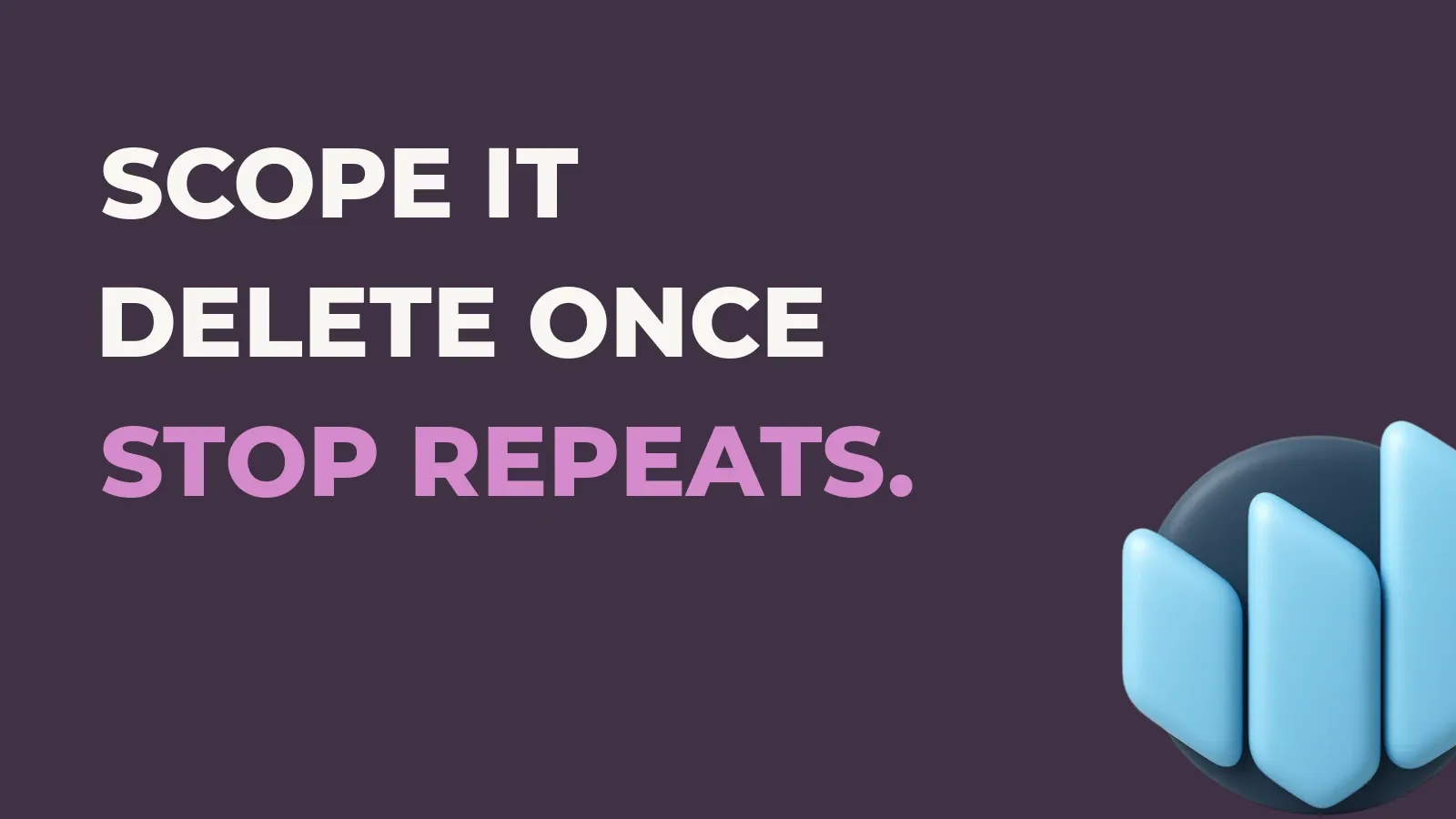 Anata Intelligence poster reading Scope it delete once stop repeats. with the Anata Intelligence product icon