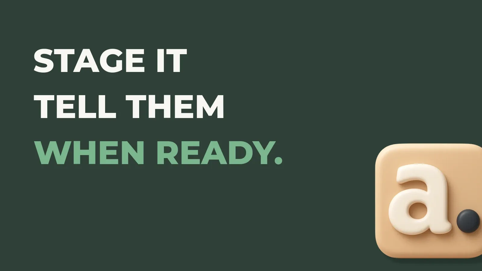 Fulfillment operations poster reading Stage it tell them when ready. with the Anata Fulfillment product icon