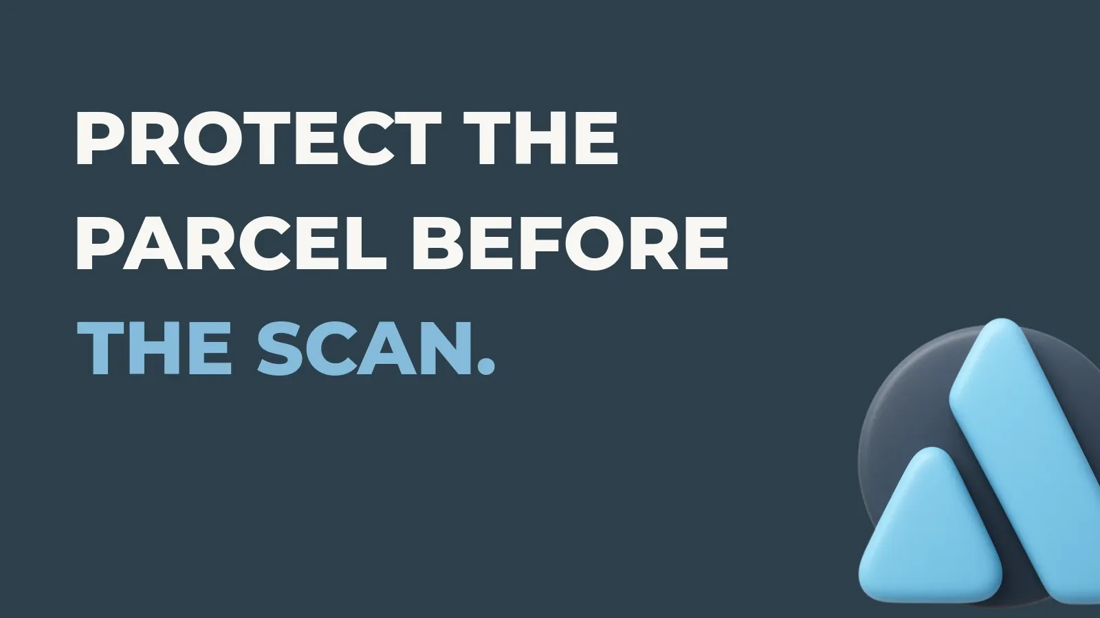 Shipping operations poster reading Protect the parcel before the scan. with the Anata Shipping OS product icon