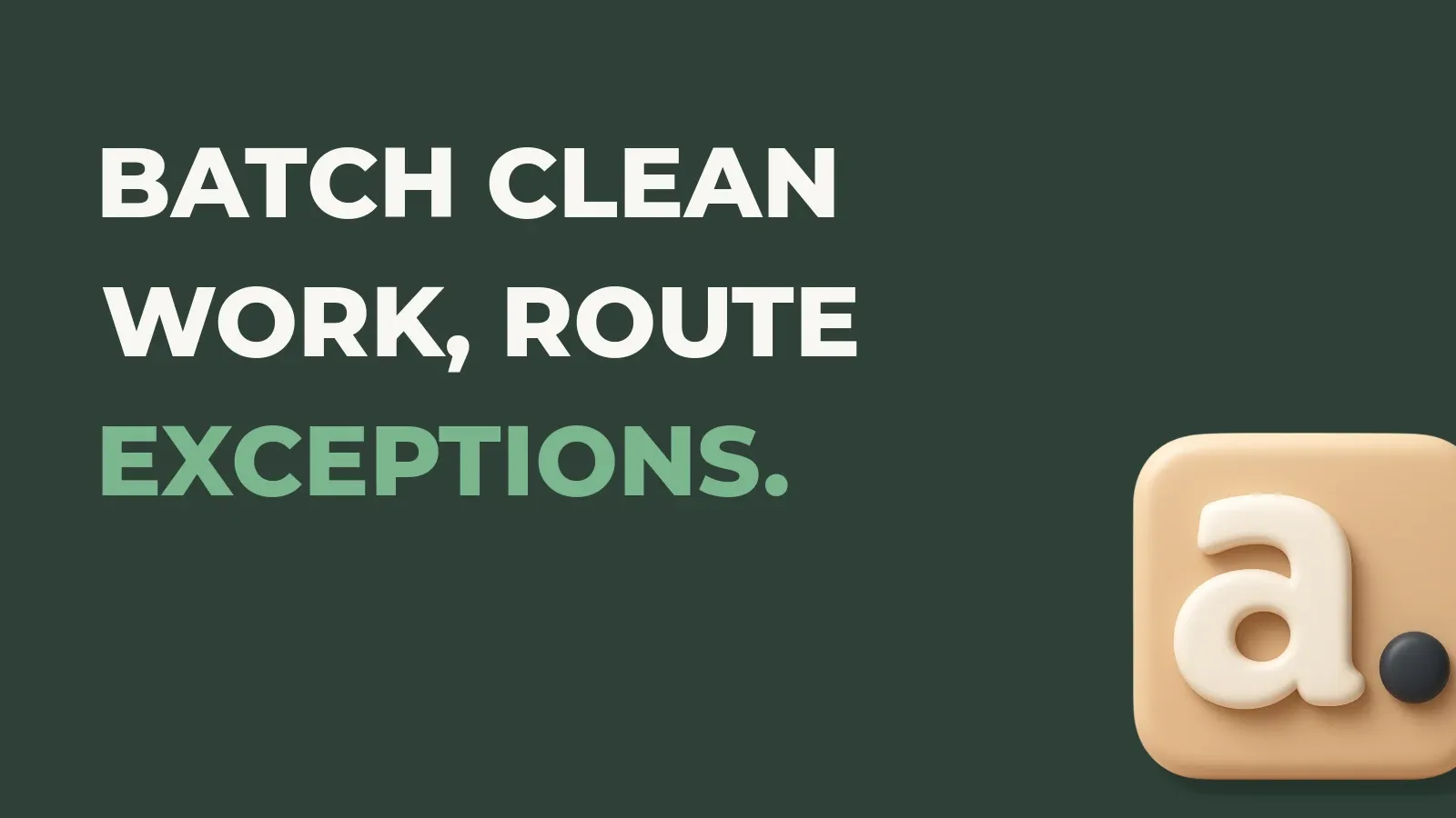 Fulfillment operations poster reading Batch clean work, route exceptions. with the Anata Fulfillment product icon
