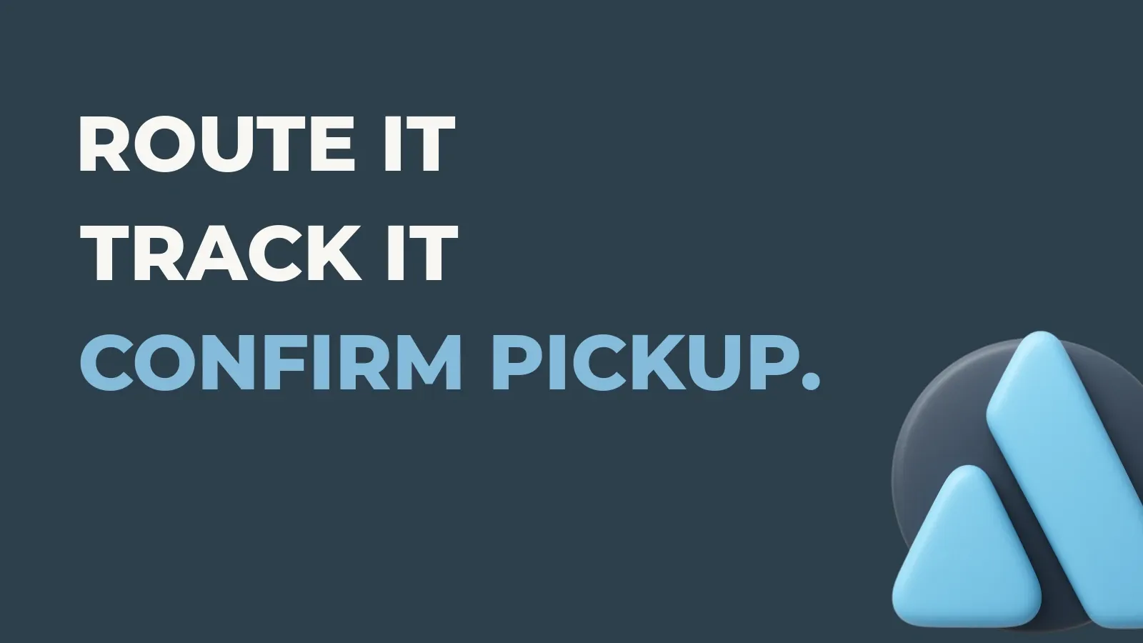 Shipping operations poster reading Route it track it confirm pickup. with the Anata Shipping OS product icon