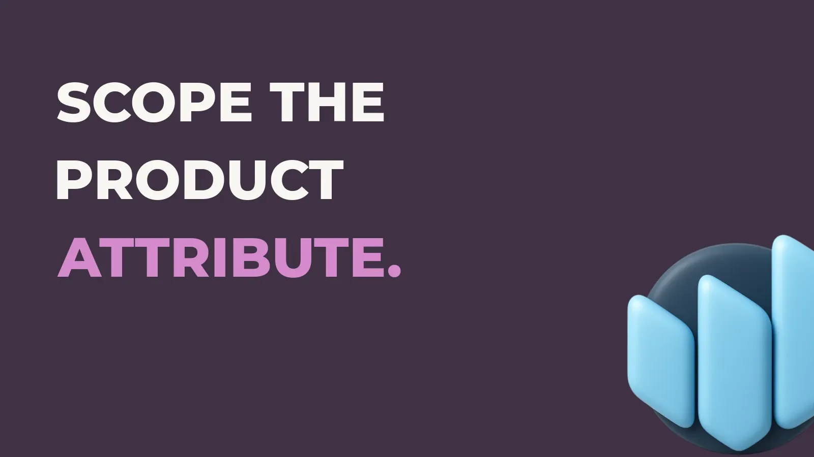 Anata Intelligence poster reading Scope the product attribute. with the Anata Intelligence product icon