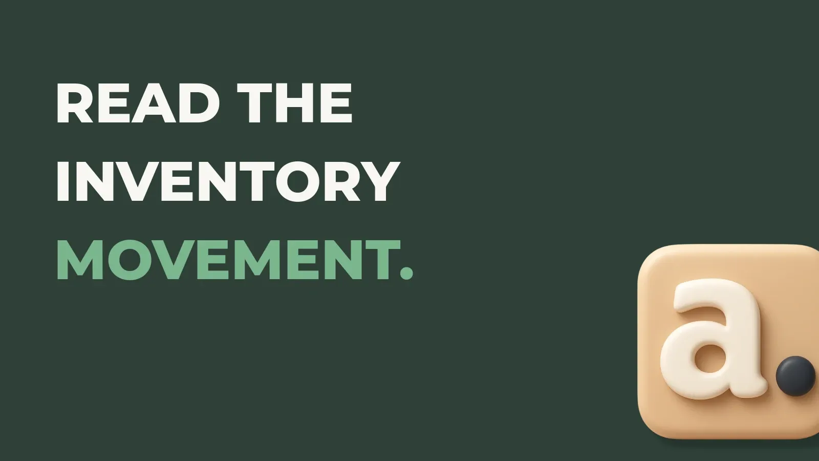Fulfillment operations poster reading Read the inventory movement. with the Anata Fulfillment product icon